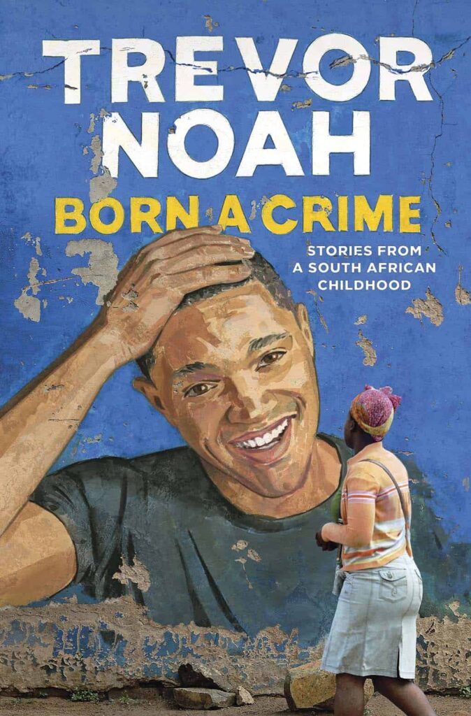 book cover for Born a Crime by Trevor Noah